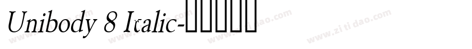 Unibody 8 Italic字体转换